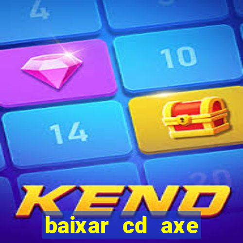 baixar cd axe bahia 2000 gratis